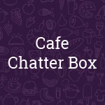 Cafe Chatter Box